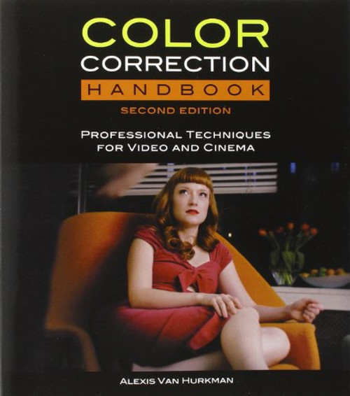 Color Correction Handbook: Professional Techniques for Video and Cinema (2nd Edition) (Digital Video & Audio Editing Courses)