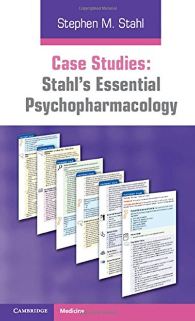 Case Studies: Stahl's Essential Psychopharmacology