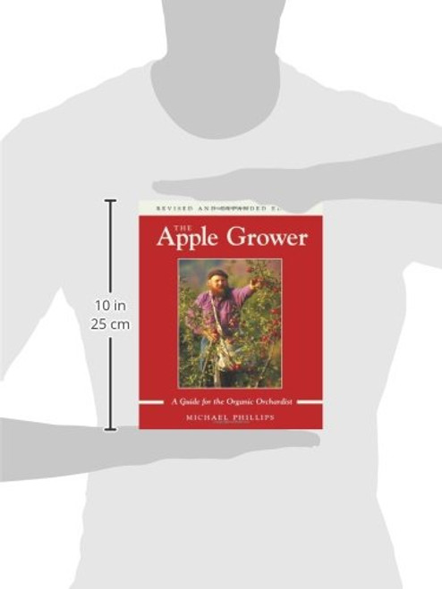 The Apple Grower: A Guide for the Organic Orchardist