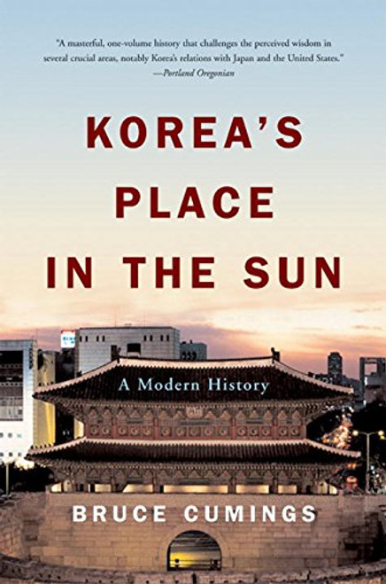 Korea's Place in the Sun: A Modern History (Updated)