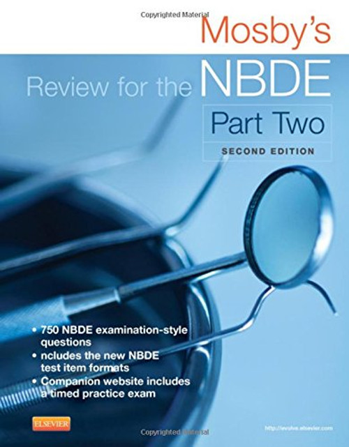 Mosby's Review for the NBDE Part II, 2e (Mosby's Review for the Nbde: Part 2 (National Board Dental Examination))