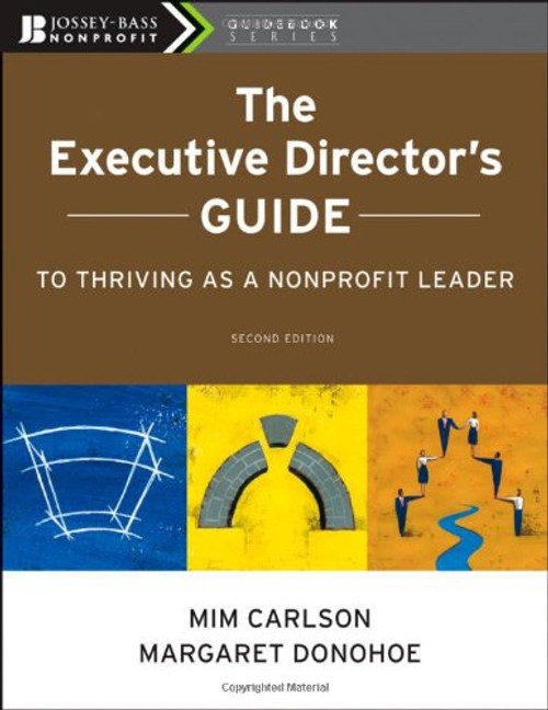 The Executive Director's Guide to Thriving as a Nonprofit Leader, 2nd Edition