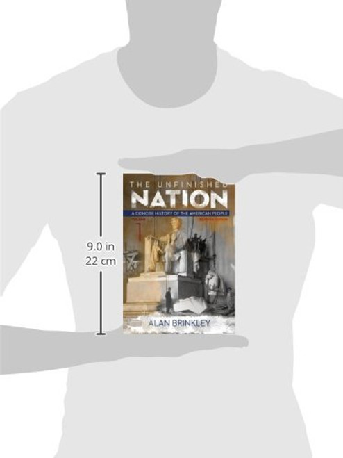 The Unfinished Nation: A Concise History of the American People Volume 1 (STAND ALONE BOOK)