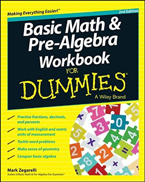 Basic Math and Pre-Algebra Workbook For Dummies (For Dummies Series)