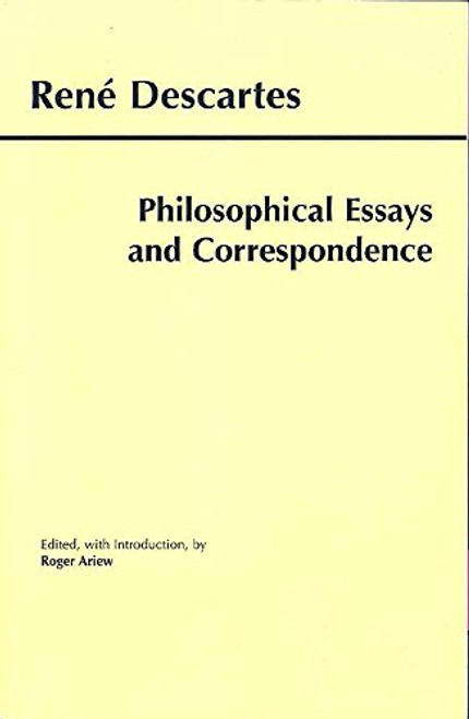Philosophical Essays and Correspondence (Descartes) (Hackett Publishing Co.)
