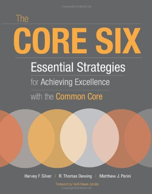 The Core Six: Essential Strategies for Achieving Excellence with the Common Core (Professional Development)