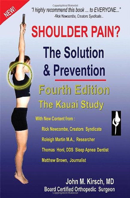 Shoulder Pain? The Solution & Prevention,  Revised & Expanded