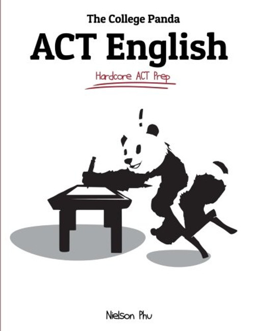 The College Panda's ACT English: Advanced Guide and Workbook