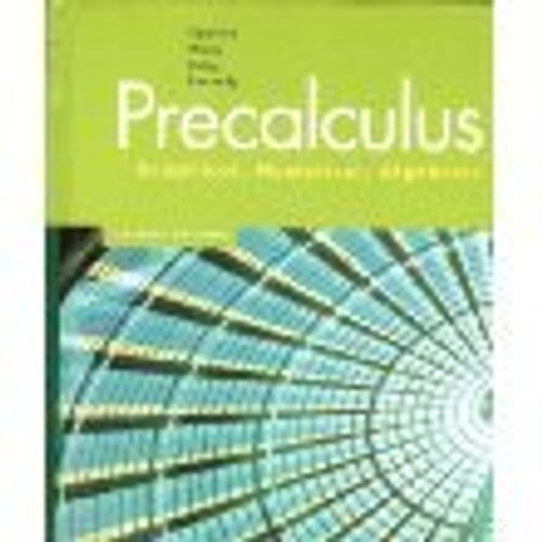 Precalculus: Graphical, Numerical, Algebraic