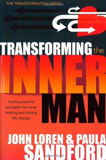 Transforming The Inner Man: God's Powerful Principles for Inner Healing and Lasting  Life Change (Transformation)