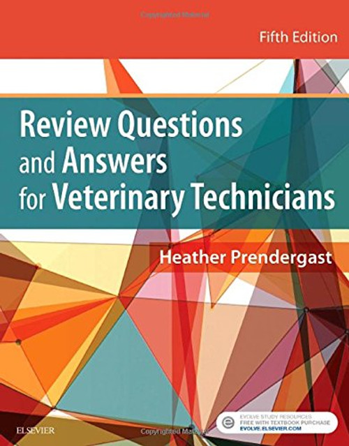 Review Questions and Answers for Veterinary Technicians, 5e