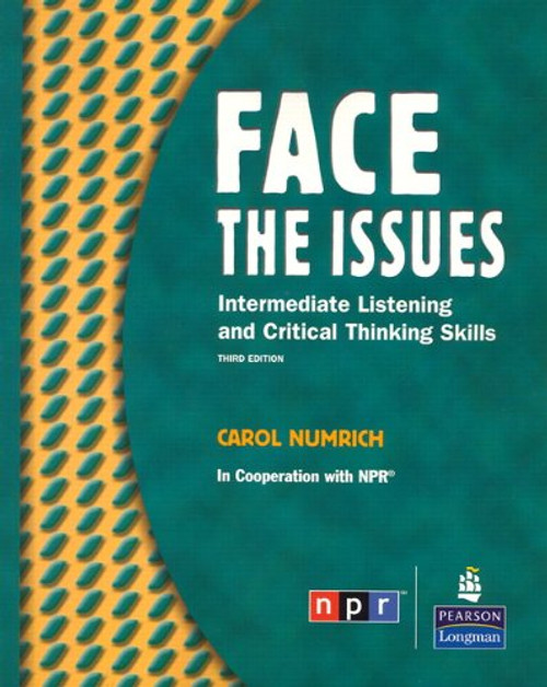 Face the Issues: Intermediate Listening and Critical Thinking Skills, Third Edition (Student Book)