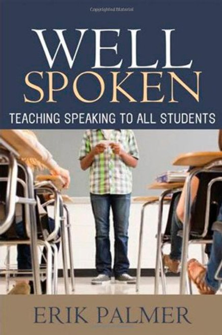 Well Spoken: Teaching Speaking to All Students