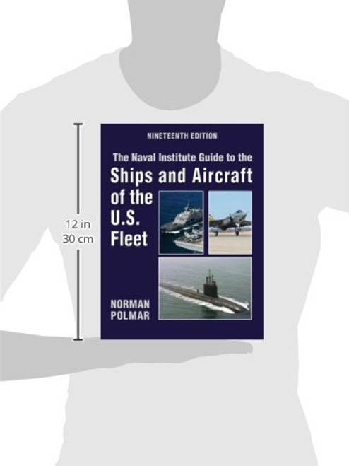 The Naval Institute Guide to Ships and Aircraft of the U.S. Fleet, 19th Edition (Naval Institute Guide to the Ships and Aircraft of the US Fleet)