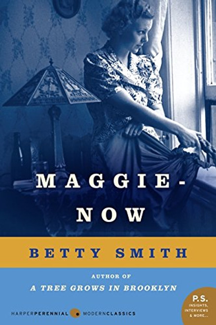 Maggie-Now: A Novel