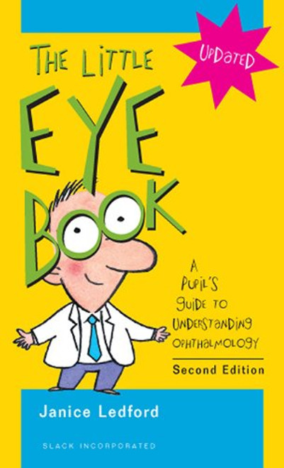 The Little Eye Book: A Pupil's Guide to Understanding Ophthalmology