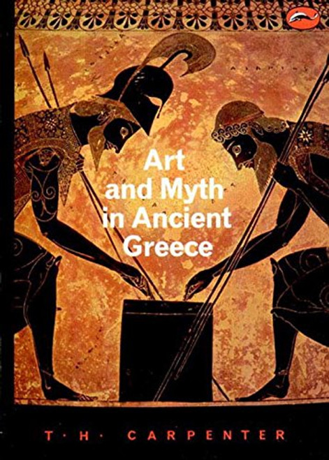 Art and Myth in Ancient Greece (World of Art)