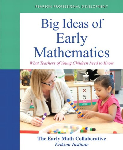 Big Ideas of Early Mathematics: What Teachers of Young Children Need to Know (Practical Resources in ECE)