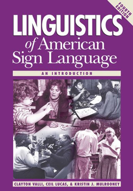 Linguistics of American Sign Language: An Introduction, 4th Ed.
