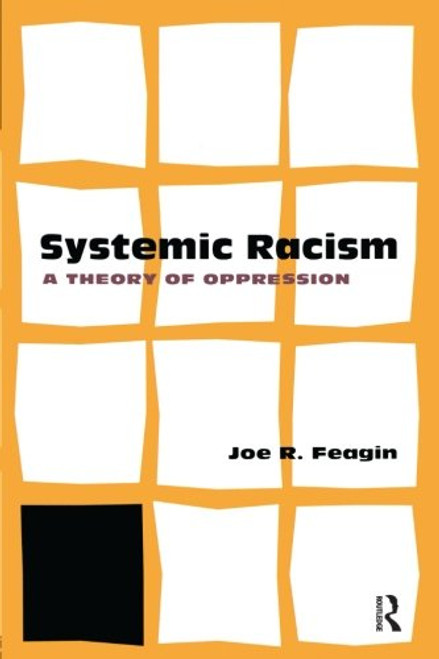 Systemic Racism: A Theory of Oppression