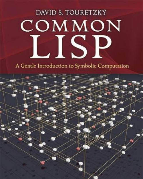 Common LISP: A Gentle Introduction to Symbolic Computation (Dover Books on Engineering)