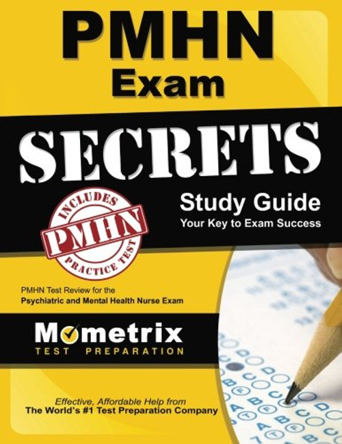 PMHN Exam Secrets Study Guide: PMHN Test Review for the Psychiatric and Mental Health Nurse Exam