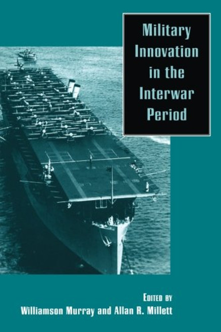Military Innovation in the Interwar Period