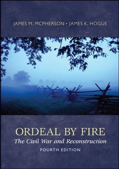 Ordeal by Fire: The Civil War and Reconstruction