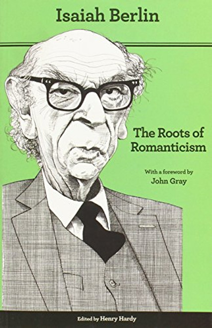 The Roots of Romanticism: Second Edition (The A. W. Mellon Lectures in the Fine Arts)