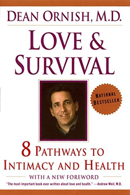 Love and Survival: 8 Pathways to Intimacy and Health