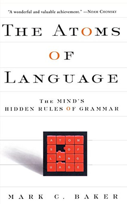 The Atoms of Language: The Mind's Hidden Rules of Grammar