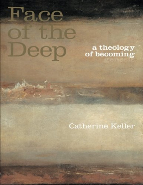 The Face of the Deep: A Theology of Becoming