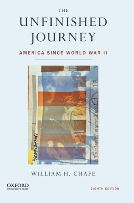 The Unfinished Journey: America Since World War II