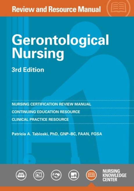 Gerontological Nursing Review and Resource Manual, 3rd Edition