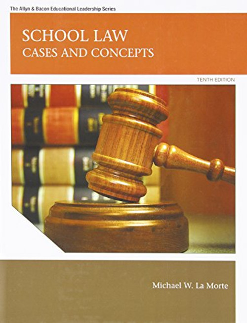 School Law: Cases and Concepts (10th Edition) (Allyn & Bacon Educational Leadership)