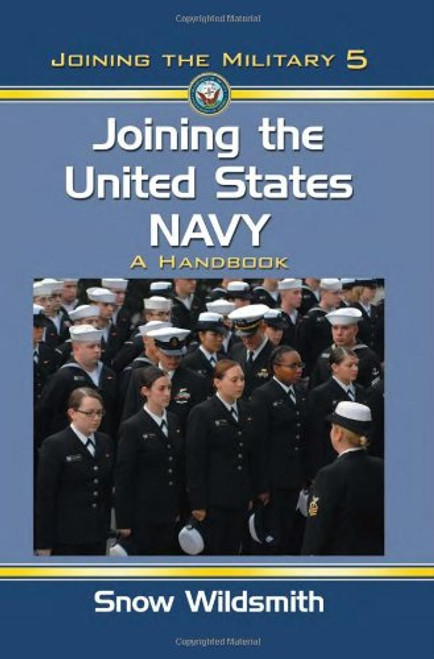 Joining the United States Navy: A Handbook (Joining the Military)