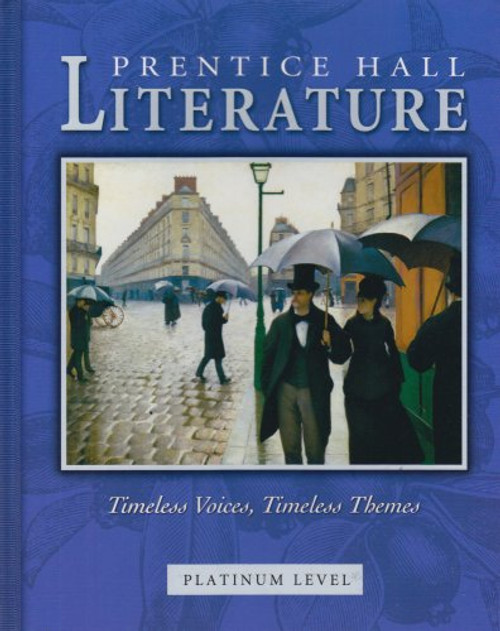 Prentice Hall Literature: Timeless Voices, Timeless Themes : Platinum Level