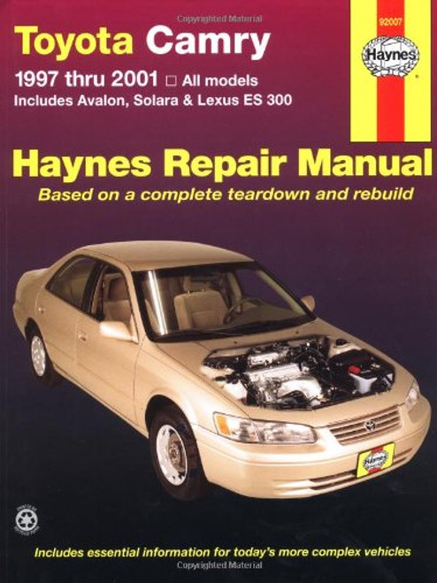 Toyota Camry 1997 thru 2001: All Models - Includes Avalon,  Solara & Lexus ES 300 (Haynes Automotive Repair Manuals)