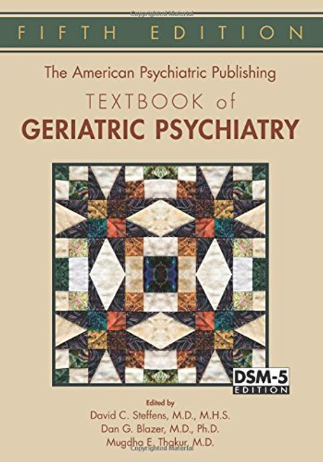 The American Psychiatric Publishing Textbook of Geriatric Psychiatry (American Psychiatric Press Textbook of Geriatric Psychiatry)