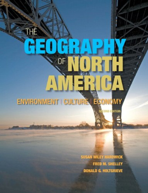 The Geography of North America: Environment, Culture, Economy (2nd Edition)