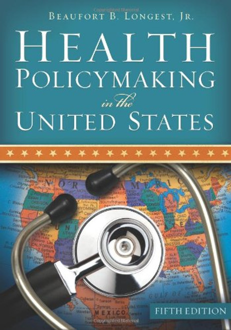 Health Policymaking in the United States, Fifth Edition