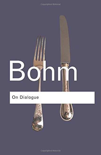 On Dialogue (Routledge Classics) (Volume 76)