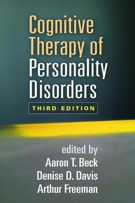 Cognitive Therapy of Personality Disorders, Third Edition