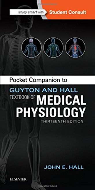 Pocket Companion to Guyton and Hall Textbook of Medical Physiology, 13e (Guyton Physiology)