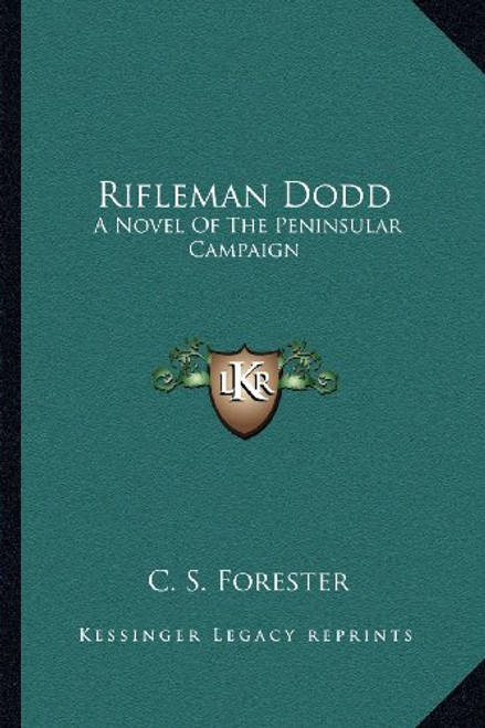 Rifleman Dodd: A Novel Of The Peninsular Campaign