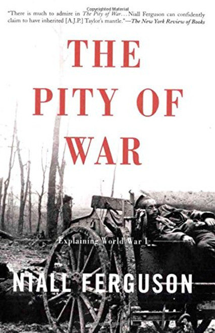 The Pity Of War: Explaining World War I
