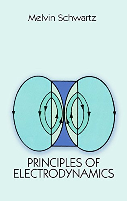 Principles of Electrodynamics (Dover Books on Physics)