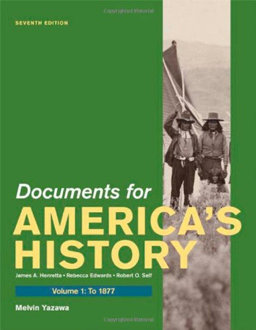 Documents for America's History, Volume I: To 1877