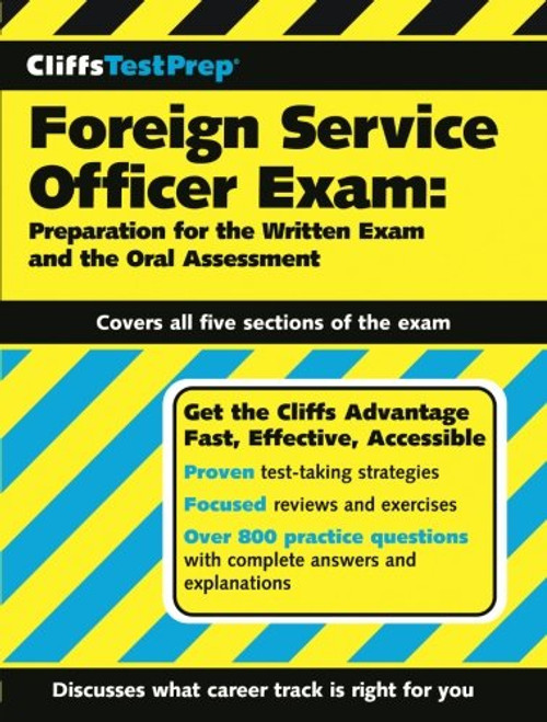 CliffsTestPrep Foreign Service Officer Exam: Preparation for the Written Exam and the Oral Assessment