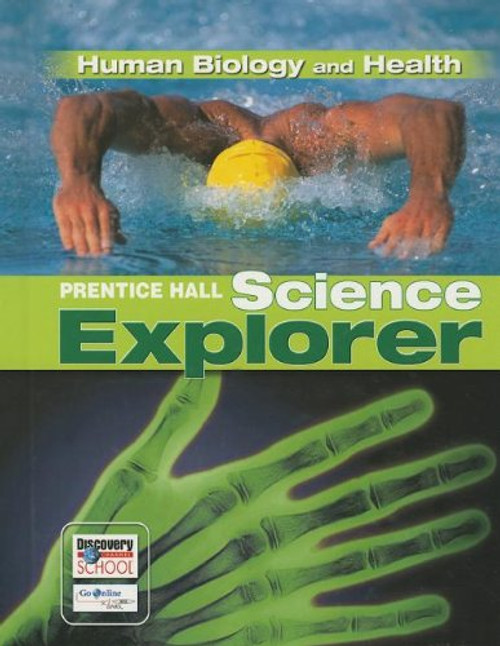 SCIENCE EXPLORER HUMAN BIOLOGY AND HEALTH STUDENT EDITION 3RD EDITION   2005C